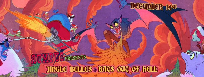 ☆★☆Rumpus: Jingle Belles & Bats Out of Hell!☆★☆