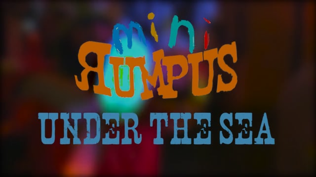 Mini Rumpus Under the sea